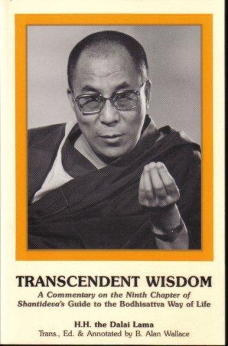 Transcendent Wisdom a Commentary on the Ninth Chapter of Shantideva's Guide to the Bodhisattva Way of Life